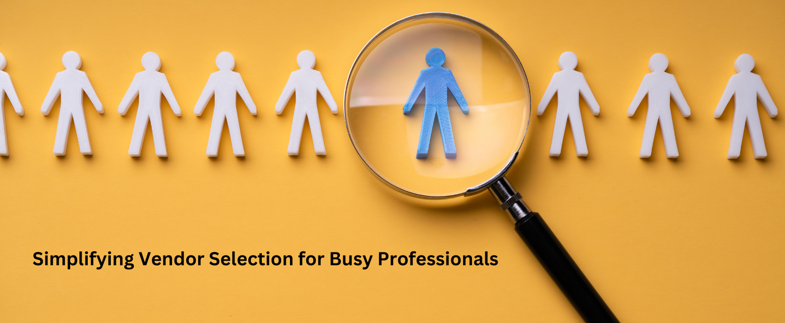 Simplifying Vendor Selection for Busy Professionals